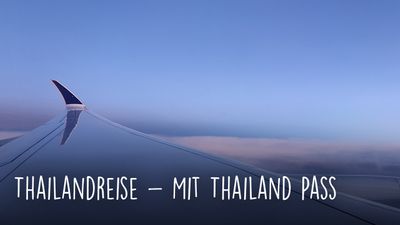 Mit dem Thailand Pass nach Thailand